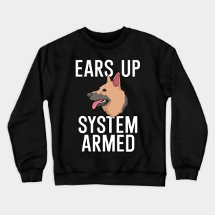 Ears up system armed Crewneck Sweatshirt
